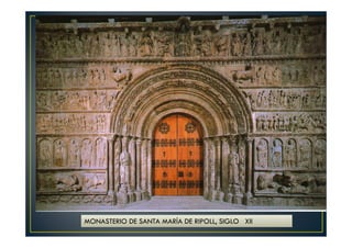 MONASTERIO DE SANTA MARÍA DE RIPOLL, SIGLO XII
 
