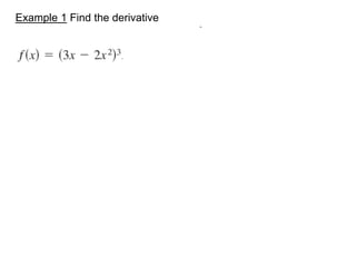 Example 1 Find the derivative