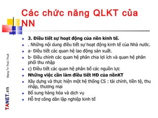 TATANETNET.vn.vnMạngTriThứcThuế
Các chức năng QLKT của
NN
 