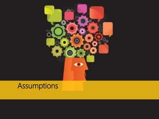Assumptions
 