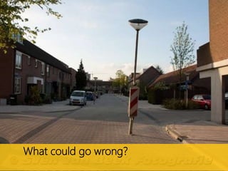 What could go wrong?
 