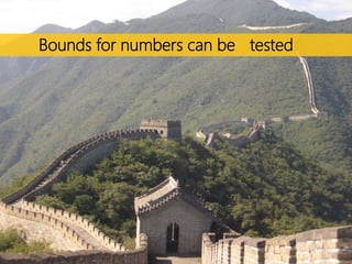 Bounds for numbers can be tested
 