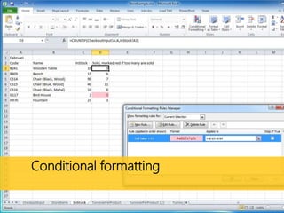 Conditional formatting
 