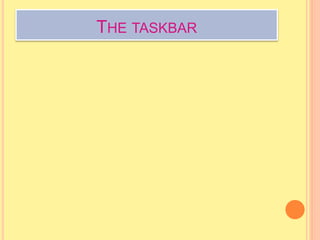 THE TASKBAR 
 