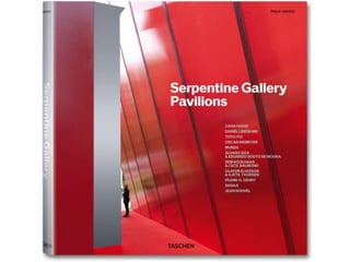 4. Serpentine Gallery y sus pabellones efímeros