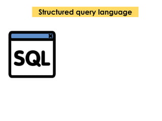 Structured query language 
 