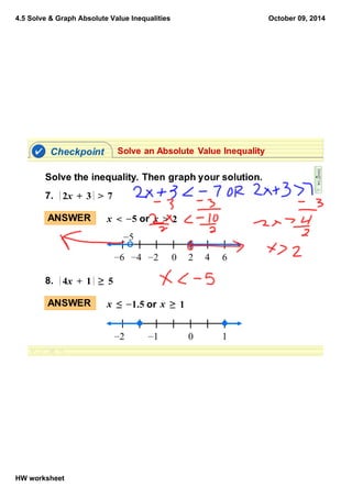 4.5 Solve & Graph Absolute Value Inequalities
HW worksheet
October 09, 2014
 