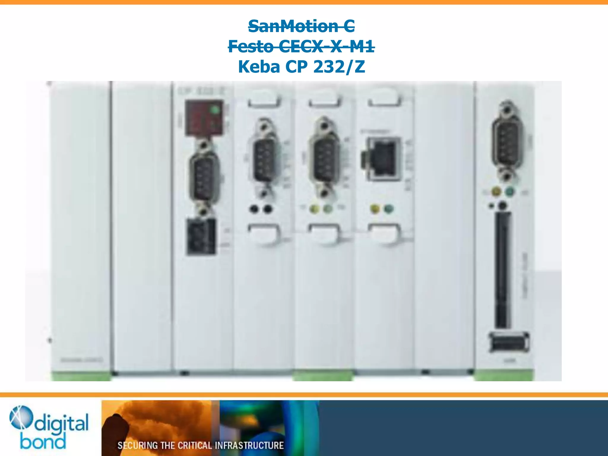 SanMotion C 
Festo CECX-X-M1 
Keba CP 232/Z 
 