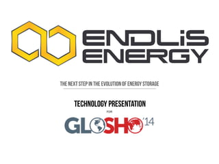 GloSho'14: Company Showcase - Endlis Energy