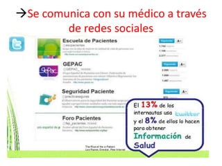 Se comunica con su médico a través
de redes sociales
 