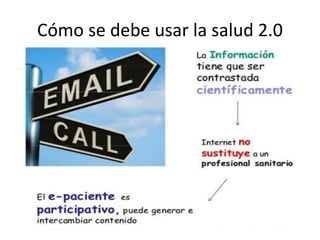 Cómo se debe usar la salud 2.0
 