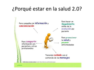 ¿Porqué estar en la salud 2.0?
 