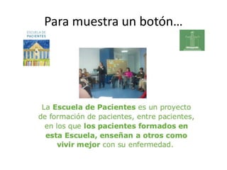 Para muestra un botón…
 