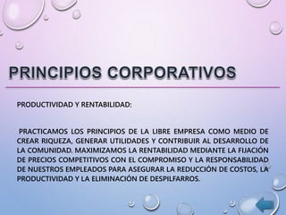 PRODUCTIVIDAD Y RENTABILIDAD: 
PRACTICAMOS LOS PRINCIPIOS DE LA LIBRE EMPRESA COMO MEDIO DE 
CREAR RIQUEZA, GENERAR UTILID...