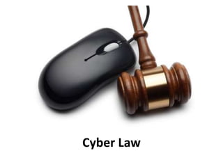Cyber Law 
 