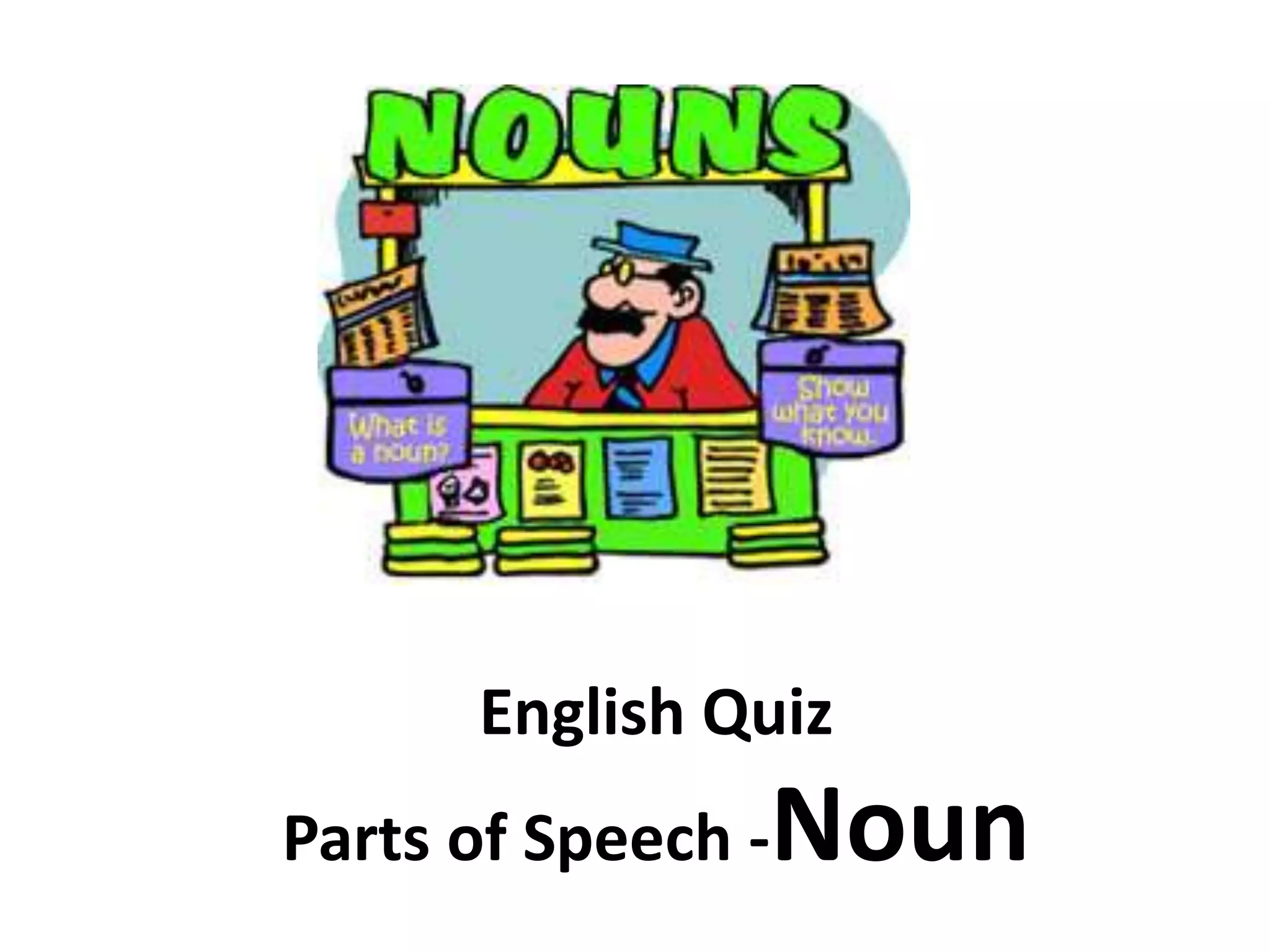 English Quiz Parts of Speech Noun Manu Melwin Joy PPT