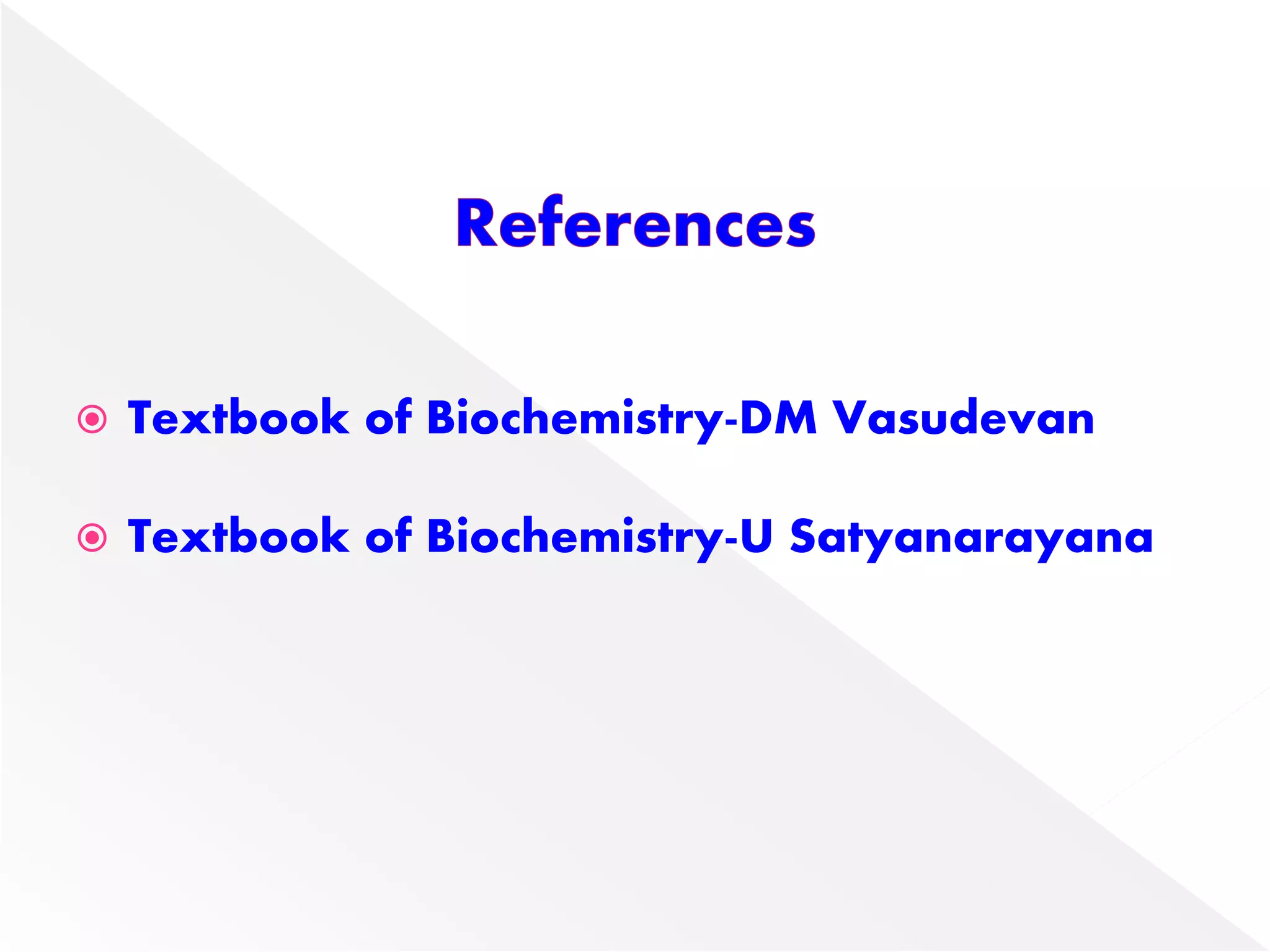  Textbook of Biochemistry-DM Vasudevan
 Textbook of Biochemistry-U Satyanarayana
 