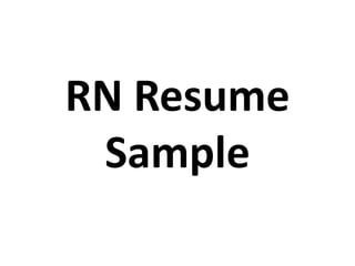 RN Resume
Sample
 
