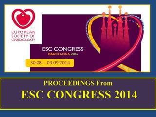 PROCEEDINGS From
ESC CONGRESS 2014
 