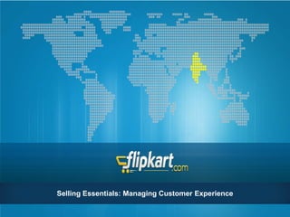Selling Essentials
Managing Customer Experience
 