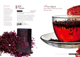 JOY
Chá Vermelho
Pu-erh 	 novo!Chá de folhas com ginjas secas, aronia preta, pétalas de
rosa e aroma de ginjas
Excelente chá vermelho composto com ginja e
aronia preta secas, bem como delicadas pétalas
de rosa, que dá o sabor rico perfeitamente
entrelaçadas com um toque subtil de ginjas.
Contém, entre outras coisas, selénio natural
assimilável, vitamina E e valiosos flavonóides.
joy red tea FM | ah3
	5,90 EUR /75 g
	 78,66 EUR / 1 kg
		Como é feito?
A tinta avermelhada da infusão
é o mérito do curto processo de
fermentação e vários anos de
envelhecimento, durante o qual
as folhas secas amadurecem
lentamente e ganham
propriedades excecionais.
		De onde vêm?
Trouxemos as folhas de chá
Pu-erh da província chinesa
de Yunnan. Foram preparados
de acordo com as receitas
tradicionais utilizadas na China
por quase 2.000 anos.
		Servi-lo com que?
Combina perfeitamente com
alimentos gordurosos e fritos,
com um sabor característico.
É na alegria
que revelamos o lado mais bonito
da nossa vida!
Bom saber!
8 9Os produtos Aurile são produtos originais do FM GROUP World
 