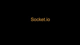 Socket.io
 