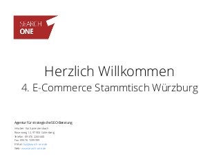 Herzlich Willkommen
4. E-Commerce Stammtisch Würzburg
Agentur für strategische SEO-Beratung
Inhaber: Kai Spriestersbach
Rosenweg 12, 97903 Collenberg
Telefon: 09376 2263600
Fax: 09376 7299999
E-Mail: kai@search-one.de
Web: www.search-one.de
 