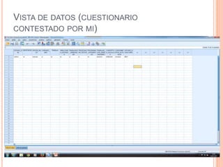 VISTA DE DATOS (CUESTIONARIO
CONTESTADO POR MI)
 