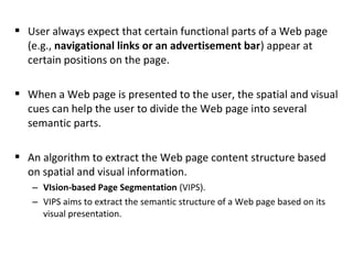 Vips Algorithm 4.5 mining the worldwideweb | PPT