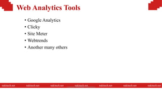 Web Analytics Tools
• Google Analytics
• Clicky
• Site Meter
• Webtrends
• Another many others
nakitech.net nakitech.net nakitech.net nakitech.net nakitech.net nakitech.net nakitech.netNamkinh Technology Corporation
 