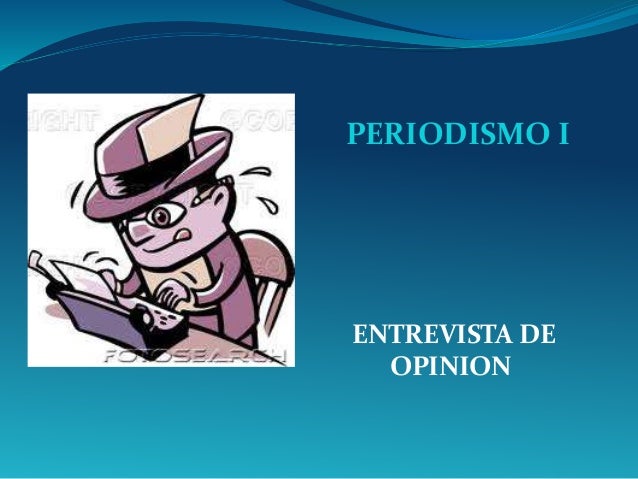 entrevista opinion