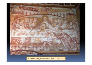 ÚLTIMA CENA, NOHANVIC. SIGLO XII
 
