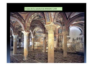 Cripta de la catedral de ANAGNI. S.XIII
 