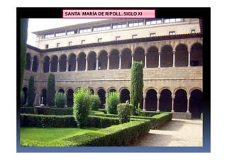 SANTA MARÍA DE RIPOLL. SIGLO XI
 