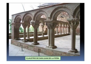 CLAUSTRO DE SAN JUAN DE LA PEÑA
 