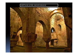 CRIPTA DE LEYRE. INICIOS SIGLO XI
 