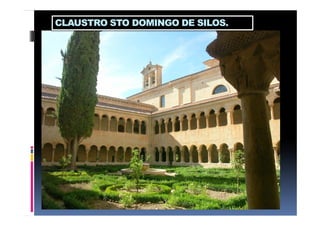CLAUSTRO STO DOMINGO DE SILOS.
 