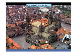 SANTIAGO DE COMPOSTELA
 