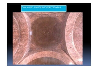 SAN JAUME . CIMBORRIO SOBRETROMPAS
 