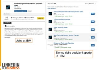 Jobs at IBM
Elenco delle posizioni aperte
In IBM
 