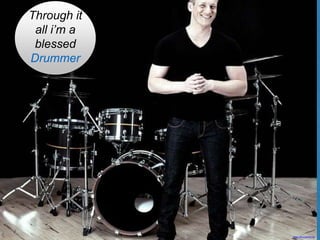 Through it
all i’m a
blessed
Drummer
https://flic.kr/p/j7DYXg
 