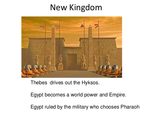 new kingdom egypt This changed when egypt drove out the hyksos during the start of the new kingdom hebrews remaining in egypt were placed into slavery. new kingdom egypt This changed when egypt drove out the hyksos during the start of the new kingdom hebrews remaining in egypt were placed into slavery.