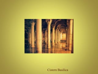 Cistern Basilica
 