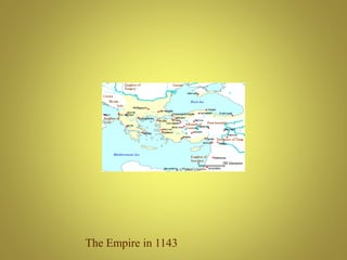 The Empire in 1143
 