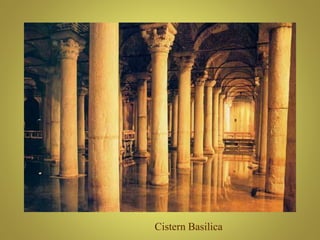 Cistern Basilica
 