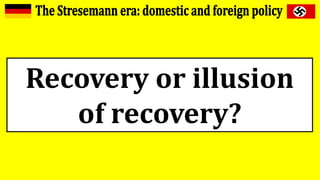 Recovery or illusion
of recovery?
 