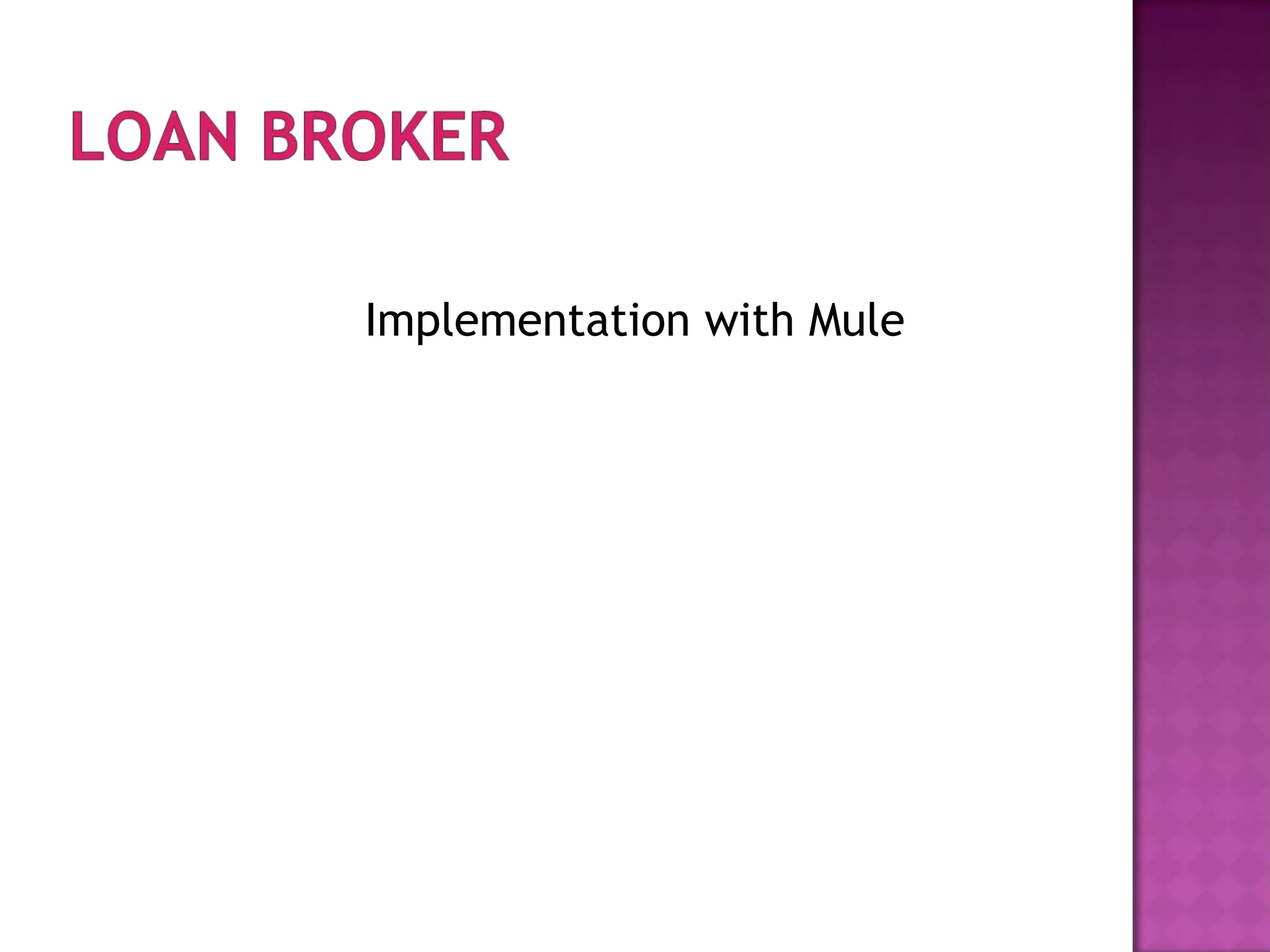 Implementation with Mule
 