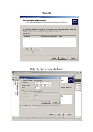 Nhấn Add
Nhập dãy địa chỉ mạng cần Route
 