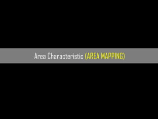 Area Characteristic (AREA MAPPING)
 