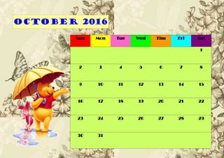 Sun Mon Tue Wed Thu Fri Sat
1
2 3 4 5 6 7 8
9 10 11 12 13 14 15
16 17 18 19 20 21 22
23 24 25 26 27 28 29
30 31
October 2016
 